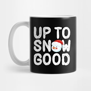 Up To Snow GOOD Mug